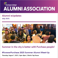 Banner and image for the July 2025 edition of the Purchase College Alumni eNewsletter