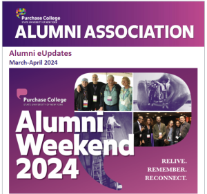 Banner and image for the March-April 2024 Purchase College Alumni eNewsletter