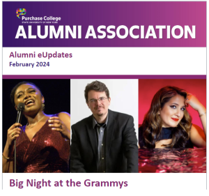 Banner and image for the February 2024 Purchase College Alumni  eNewsletter