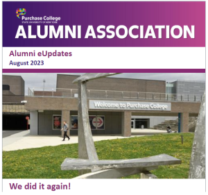 Banner and image for the August 2023 Purchase College Alumni eNewsletter