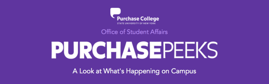 Purchase Peeks Banner: A Look at What's Happening on Campus