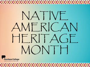 Purchase College Celebrates Native American Heritage Month