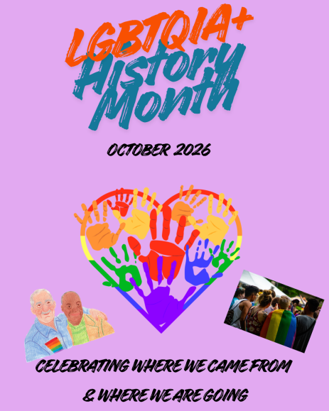 LGBTQIA+ - 1 Happy LGBTQIA+ History Month! October 2026 Celebrating where we came from and where we are going