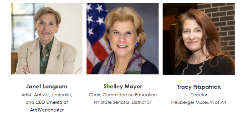 Artist and activist Janet Langsam. New York State Senator Shelley Mayer. Neuberger Director Tracy Fitzpatrick.