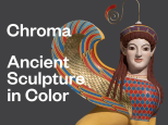 Chroma: Ancient Sculpture in Color A recreation of the Met's Archaic-period Sphinx finial--which once crowned a grave stele in the Museum...