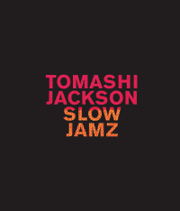 Image of the Tomashi Jackson: SLOW JAMZ exhibition catalogue cover (2022)