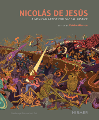 Cover of the exhibition catalogue forNicolás De Jesús: A Mexican Artist for Global Justice