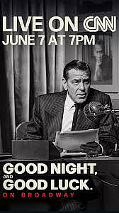 Black and white poster for Good Night, and Good Luck. On Broadway, featuring a man in a suit speaking into a microphone. Text announces LIVE