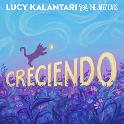 Lucy Kalantari '98, album cover for Creciendo by Lucy Kalantari and the Jazz Cats