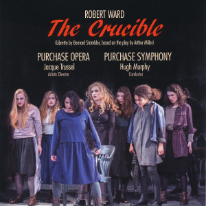 Cover of The Crucible recording featuring the Purchase Opera