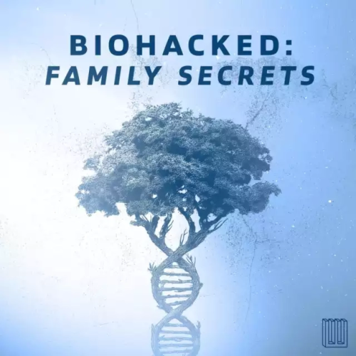 Biohacked: Family Secrets