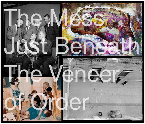 The Mess Just Beneath the Veneer of Order