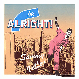    Sammy Volkov '15 Be Alright album cover 
