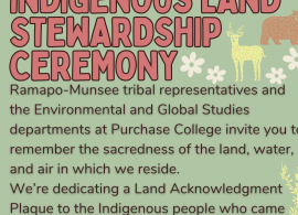 Ramapo-Munsee tribal representatives and the Environmental Studies and Global Studies departments at Purchase College invite you to remem...