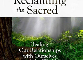 Cover of Jeff Golden's book titled Reclaiming the Sacred: Healing Our Relationships with Ourselves and the World