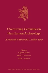 Overturning Certainties in Near Eastern Archaeology