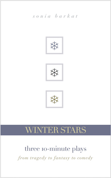 Cover of Winter Stars: Three 10-Minute Plays: From Tragedy to Fantasy to Comedy by Sonia Barkat '21.