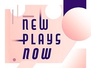 New Plays Now 2023