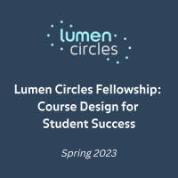 Lumen Circles Fellowship: Course Design for Student Success