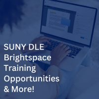 SUNY DLE Brightspace Training Opportunities & More