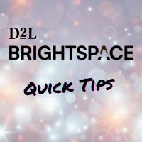 Brightspace Quick Tips