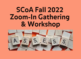 SCoA Fall 2022 Zoom-In Gathering & Workshop