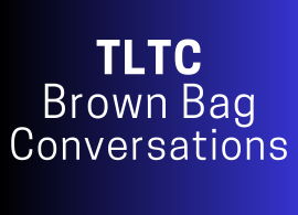 TLTC Brown Bag Conversations (Fall 2025)