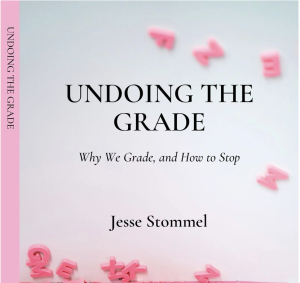 Jesse Stommel - Undoing the Grading book cover
