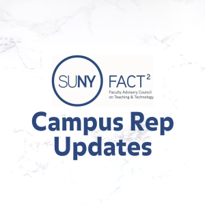 SUNY FACT2 Campus Rep Updates