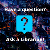 Have a question? Ask a Librarian! Blue questionmark logo over a cityscape