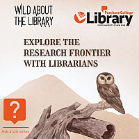 Desert owl sitting on a driftwood branch near the Ask a Librarian logo. Text reads wild about the library. Explore the research frontier wi