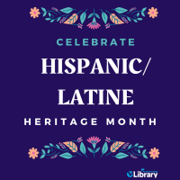 Picture stating Celebrate Hispanic/Latine Heritage Month