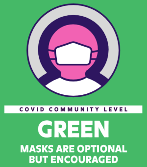 Image of a masked person in front of a green background above the words: Covid Community Level Green: Masks are optional but encouraged.